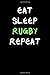Eat Sleep Rugby Repeat by Rugby Gift Publishing