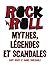 Rock 'n' roll : Mythes, lég...