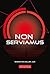 Non serviamus