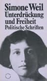 Unterdrueckung und Freiheit Polit. Schriften. Reihe Passagen Unterdrueckung und Freiheit Polit. Schriften. Reihe Passagen