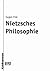 Nietzsches Philosophie.