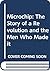 Microchip: The Story of a Revolution and the Men Who Made It