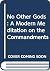No Other Gods: A Modern Med...