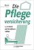 Die Pflegeversicherung. by Thomas Pfleger
