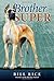 Brother Super by Bill Rice