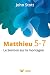 Matthieu 5-7. Commentaire biblique by STOTT John