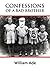 Confessions of a Bad Brother by William Ade