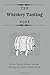 The Whiskey Tasting Book: W...