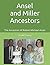 Ansel and Miller Ancestors:...
