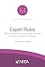 Expert Rules: 100 and More Points You Need to Know About Your Expert Witnesses