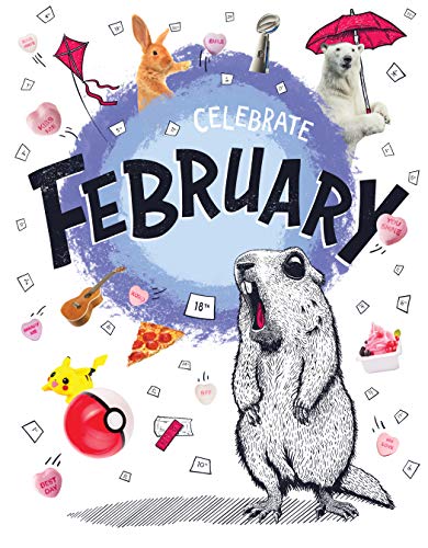 Celebrate February (Hooray for Holidays!)
