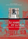 Le maire et la ville dans la France contemporaine