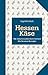 Hessen Käse - Die interessantesten Sorten. Die besten Rezepte by Ingrid Schick