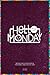 Hello Monday: Monday motiva...