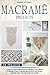 Macramé Projects: A Step-By...
