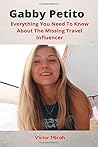 Gabby Petito: Everything You Need To Know About The Missing Travel Influencer