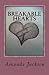 Breakable Hearts