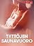 Tyttöjen saunavuoro – eroottinen novelli by Cupido