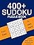 400+ Sudoku Puzzle Book: Ea...