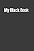 My Black Book: My Black Book