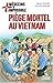 Piège mortel au Vietnam by Pascal Deloche