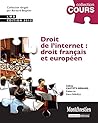 droit de l'internet : droit français et européen - 2ème édition