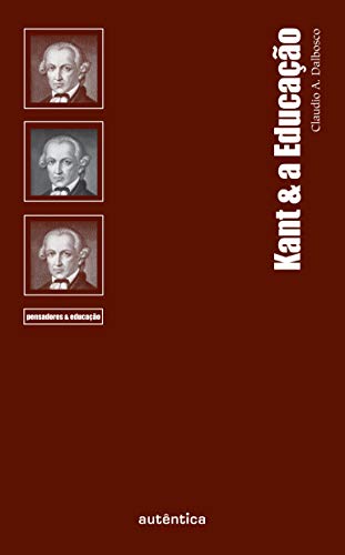 Kant e a Educação (Em Portuguese do Brasil)