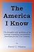 The America I Know by David C. Velasco