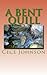 A Bent Quill by Cece Johnson