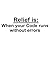 Relief is: When your code r...