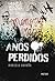 Anos Perdidos
