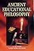 Ancient Educational Philosophy by S.Kumar