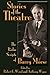 Stories of the Theatre: The...