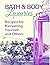 Bath and Body Luxuries : Re...