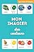 Mon imagier des couleurs: Enrichir son vocabulaire pour les bébés et les enfants dès 2 ans (Monolingual Picture) (French Edition)