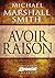 Avoir raison (French Edition)