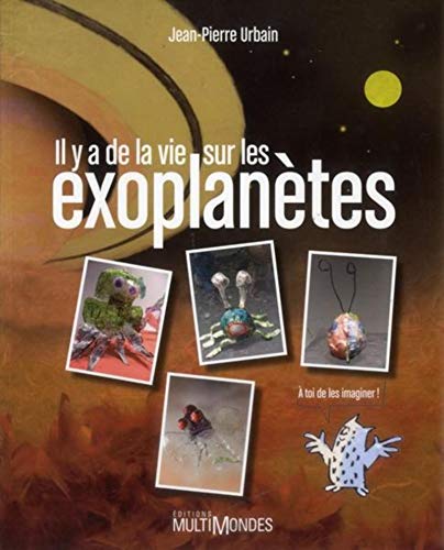 Il y a de la vie sur les exoplanètes! (Paperback)