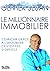Le millionnaire immobilier/...