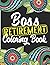 Boss Retirement Coloring Bo...