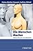 Die Menschenmacher (Erlebnis Wissenschaft) (German Edition)