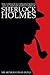 The Complete Illustrated Novels and Fifty-six Short Stories of Sherlock Holmes: A Study in Scarlet, The Sign of the Four, Hound of the Baskervilles, Valley of Fear, The Adventures, Memoirs & Return