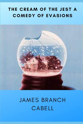 THE CREAM OF THE JEST A Comedy of Evasions