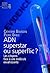 ADN superstar ou superflic ? by Catherine Bourgain