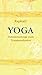 Yoga - Initiationswege zum ...