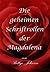 Die geheimen Schriftrollen der Magdalena by Bettye Johnson