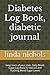 Diabetes Log Book, diabetic...