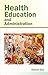 Health Education and Admini...