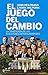 El juego del cambio by John Heilemann