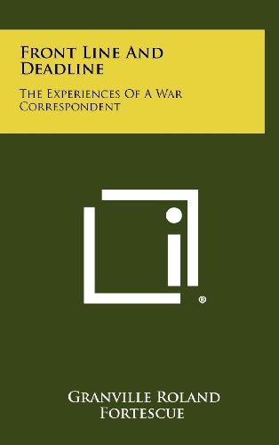Front Line and Deadline: The Experiences of a War Correspondent (Hardcover)