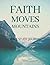 FAITH MOVES MOUNTAINS by Christian Temple
